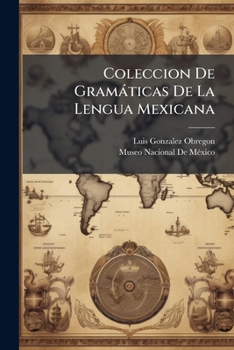 Paperback Coleccion De Gramàticas De La Lengua Mexicana [Turkish] Book