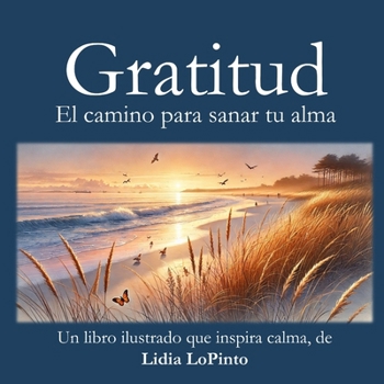 Paperback Gatitud: El camino para sanar tu alma: Un libro illustrado que inspira calma Book