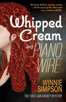 Paperback Whipped Cream and Piano Wire: The First Ann Audrey Mystery Book
