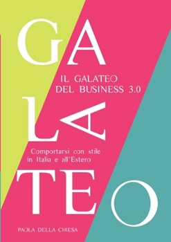Paperback Il Galateo del Business 3.0 [Italian] Book