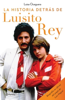 Paperback La Historia Detrás de Luisito Rey [Spanish] Book