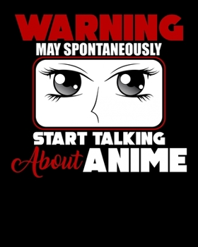 Warning May Spontaneously Start Talking About Anime: May Spontaneously Talk About Anime 2020-2021 Weekly Planner & Gratitude Journal (110 Pages, 8" x ... Moments of Thankfulness & To Do Lists