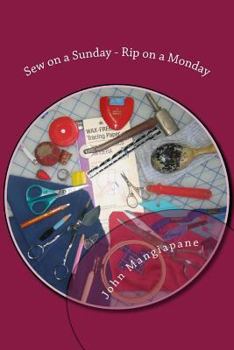 Paperback Sew on a Sunday - Rip on a Monday: A Collection of Sewing and Quilting Superstitions Book