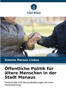 Paperback Öffentliche Politik für ältere Menschen in der Stadt Manaus [German] Book