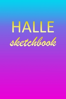 Halle: Sketchbook | Blank Imaginative Sketch Book Paper | Pink Blue Gold Custom Letter H Personalized Cover | Teach & Practice Drawing for Experienced ... Doodle Pad | Create, Imagine & Learn to Draw