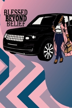 BEYOND BLESSED BELIEF: 6x9 120 PAGES BLANK LINED MATTE COVER GRATITUDE JOURNAL