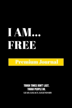 I Am Free: Premium Journal