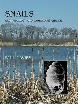 Paperback Snails: Archaeology and Landscape Change Book