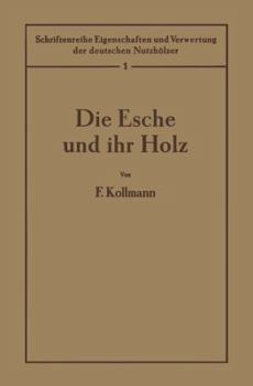 Paperback Die Esche Und Ihr Holz: 1. Band [German] Book