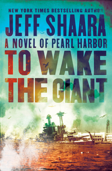 Hardcover To Wake the Giant: A Novel of Pearl Harbor Book