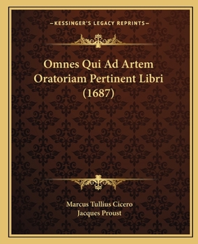 Paperback Omnes Qui Ad Artem Oratoriam Pertinent Libri (1687) [Latin] Book