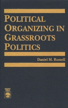 Paperback Political Organizing in Grassroots Politics Book