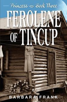 Paperback Princess Book III: Ferolene of Tincup Book