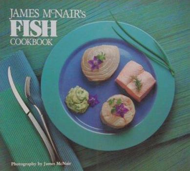 Paperback James McNair's Fish Cookbook Book