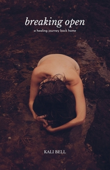 Paperback breaking open: a healing journey back home Book