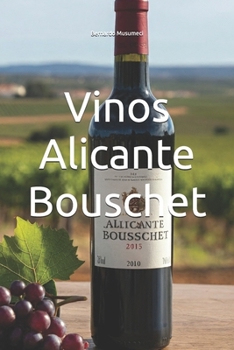 Paperback Vinos Alicante Bouschet [Spanish] Book
