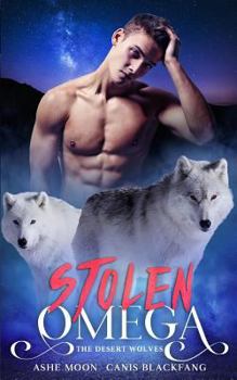 Stolen Omega: The Desert Wolves - Book  of the Desert Wolf