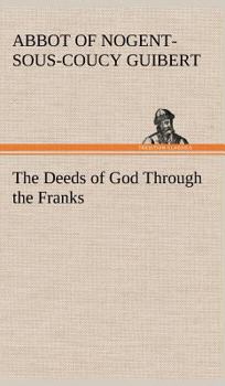 Hardcover The Deeds of God Through the Franks Book