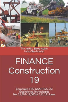 Paperback FINANCE Construction-19: Corporate IFRS-GAAP (B/S-I/S) Engineering Technologies No. 11,501-12,000 of 111,111 Laws Book