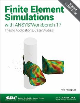 Paperback Finite Element Simulations with Ansys Workbench 17 (Including Unique Access Code) Book