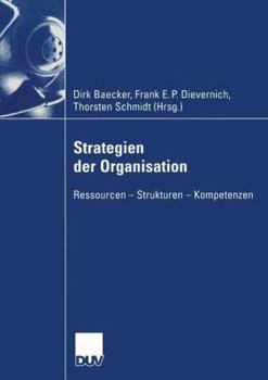 Paperback Strategien Der Organisation: Ressourcen -- Strukturen -- Kompetenzen [German] Book