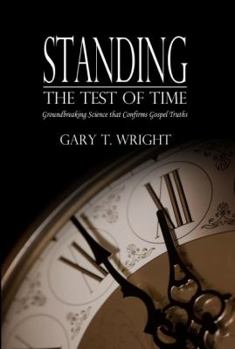 Paperback Standing the Test of Time - Science Proving Scripture Book