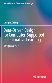 Hardcover Data-Driven Design for Computer-Supported Collaborative Learning: Design Matters Book