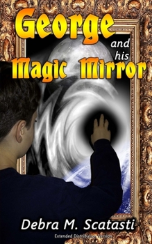 Paperback George and His Magic Mirror: Extended Distribution Version Book