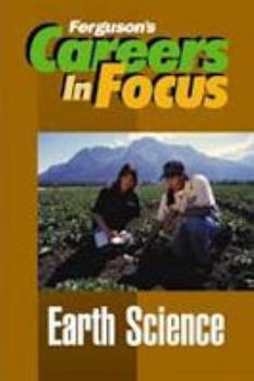 Earth Science (Ferguson's Careers in Focus) - Book  of the Ferguson's Careers in Focus