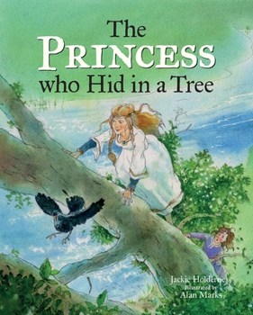 Hardcover The Princess Who Hid in a Tree: An Anglo-Saxon Story Book