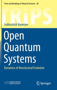 Hardcover Open Quantum Systems: Dynamics of Nonclassical Evolution Book