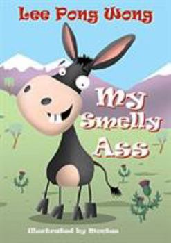 Paperback My Smelly Ass: Kids Funny Bedtime Story Picture Book