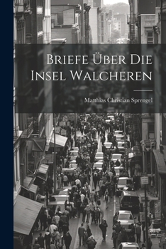 Paperback Briefe über die Insel Walcheren [German] Book