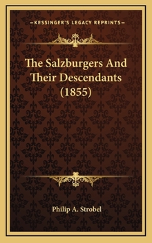 Hardcover The Salzburgers And Their Descendants (1855) Book