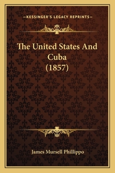 Paperback The United States And Cuba (1857) Book