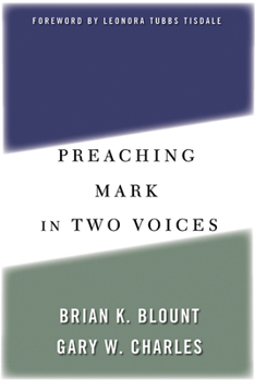 Paperback Preaching Mark in Two Voices Book