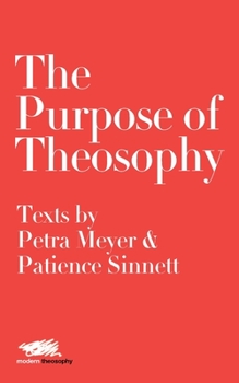 Paperback The Purpose of Theosophy: Texts by Petra Meyer and Patience Sinnett Book