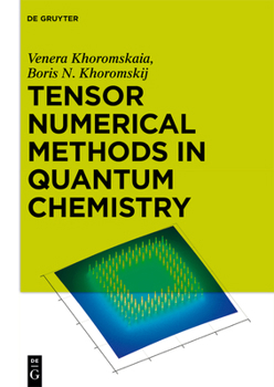 Hardcover Tensor Numerical Methods in Quantum Chemistry Book