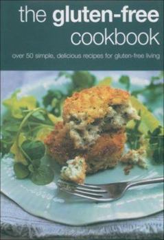 Hardcover Gluten-Free Cookbook: Over 50 Simple, Delicious Recipes for Gluten-Free Living Book