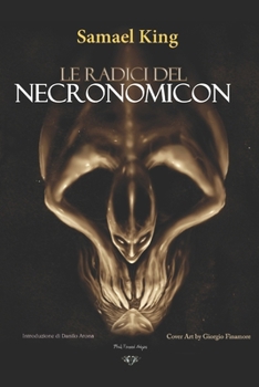 Paperback Le radici del Necronomicon: Il Libro dell'Abisso [Italian] Book