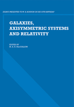 Paperback Galaxies, Axisymmetric Systems and Relativity: Essays Presented to W. B. Bonnor on His 65th Birthday Book