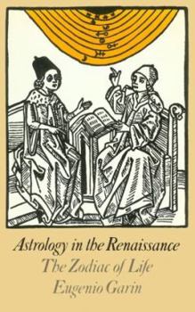 Paperback Astrology in the Renaissance: The Zodiac of Life Book