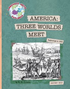 Paperback America: Three Worlds Meet: Beginnings to 1620 Book