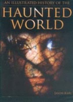Hardcover An Illustrated History of the Haunted World Book