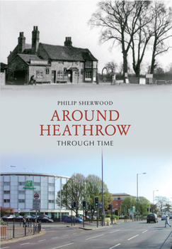 Paperback Around Heathrow Through Time Book