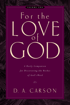 For the Love of God: Volume Two: A Daily Companion for Discovering the Riches of God's Word: 2 - Book  of the For the Love of God