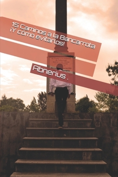 Paperback 15 Caminos a la Bancarrota ¡Y cómo evitarlos! [Spanish] Book
