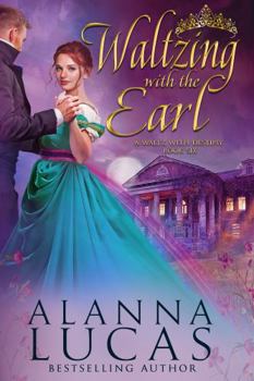Paperback Waltzing with the Earl: A Waltz with Destiny Book