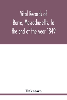 Paperback Vital records of Barre, Massachusetts, to the end of the year 1849 Book