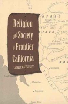 Hardcover Religion and Society in Frontier California Book